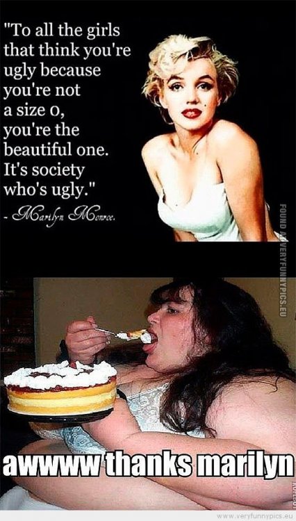 1009948182-funny-picture-marilyn-monroe-quote-with-a-fat-girl.jpg