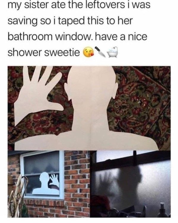 nice-shower-sweetie-above-a-pic-of-a-cutout-of-a-guy-peering-into-the-bathroom-taped-to-the-window.jpeg